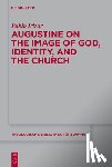 Irizar, Pablo - Augustine on the Image of God, Identity and the Church