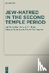 Collinet, Benedikt Josef - Jew-Hatred in the Second Temple Period