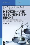 Prutting, Jens, Gaede, Karsten, Scholz, Karsten - Medizin- und Gesundheitsrecht