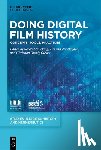  - Doing Digital Film History