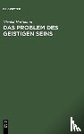 Hartmann, Nicolai - Das Problem Des Geistigen Seins