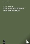 Hartmann, Nicolai - Zur Grundlegung Der Ontologie