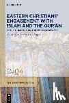  - Eastern Christians' Engagement with Islam and the Qur'an