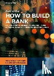 Takhar, Ravi - How to Build a Bank