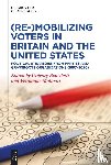  - (Re-)Mobilizing Voters in Britain and the United States