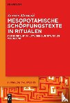 Maiwald, Kerstin - Mesopotamische Schöpfungstexte in Ritualen