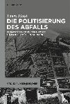 Moisi, Laura - Die Politisierung des Abfalls