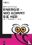 Osterhage, Wolfgang - Energie - wo kommt sie her