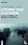  - Utopie und Dystopie
