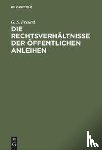 Freund, G S - Die Rechtsverhaltnisse der Offentlichen Anleihen