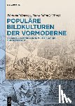  - Populäre Bildkulturen der Vormoderne