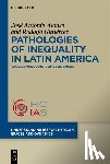 Alonso, Jose Antonio, Gutierrez, Rodolfo - Pathologies of inequality in Latin America