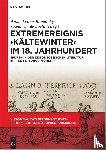  - Extremereignis ›Kaltewinter‹ im 18. Jahrhundert
