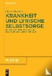 Grütter, Oliver - Krankheit und lyrische Selbstsorge