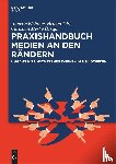 - Praxishandbuch Medien an den Randern