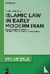 Bhalloo, Zahir - Islamic Law in Early Modern Iran