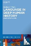 Watts, Richard J. - Language in Deep Human History: An Evolutionary Story