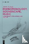 Kopf, James M. - Phenomenology, Soundscape, Music