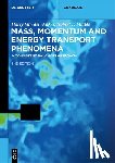 Van den Akker, Harry, Mudde, Robert F. - Mass, Momentum and Energy Transport Phenomena