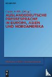  - Auslandsdeutsche Pressesprache in Europa, Asien und Nordamerika