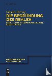 Wirsing, Claudia - Die Begrundung des Realen