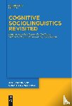  - Cognitive Sociolinguistics Revisited