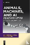  - Animals, Machines, and AI