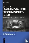 Meilicke, Elena - Paranoia und technisches Bild