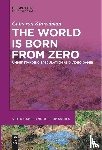Kunzelman, Cameron - The World Is Born From Zero