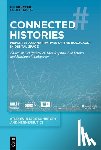 Pfanzelter, Eva - Connected Histories: Memories and Narratives of the Holocaust in Digital Space