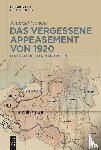 Nowak, Andrzej - Das vergessene Appeasement von 1920