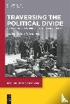  - Traversing the Political Divide
