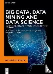  - Big Data, Data Mining and Data Science