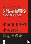 Klinger, Edgar, Sievert, Hans-Wolf, Bierbrauer, Gunter, Bond, Michael Harris - Trust in German-Chinese Business Cooperation