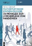 Oprandi, Adriano - Mathematische Epidemiologie: 25 Modelle zur Vorhersage von Pandemien