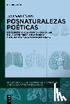 Castro, Azucena - Posnaturalezas Poéticas: Pensamiento Ecológico Y Políticas de la Extrañeza En La Poesía Latinoamericana Contemporánea