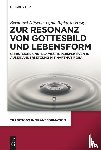  - Zur Resonanz von Gottesbild und Lebensform