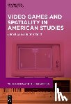  - Video Games and Spatiality in American Studies