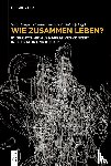  - Wie zusammen leben?