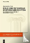 Free, Alexander - Free, A: Polis und Metropolis im römischen Ägypten