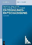 Aust, Manfred, Jacobs, Rainer, Pasternak, Dieter, Friedrich, Wolf-Dieter - Enteignungsentschädigung