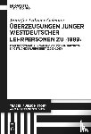 Lahmer-Gebauer, Jennifer - Überzeugungen junger westdeutscher Lehrpersonen zu "1989"