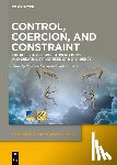 Kinzig, Wolfram - Control, Coercion, and Constraint: The Role of Religion in Overcoming and Creating Structures of Dependency