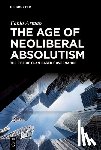 Armao, Fabio - The Age of Neoliberal Absolutism: The Rise of Clan-Based Governance