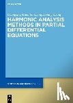Miao, Changxing, Zhang, Bo, Zheng, Jiqiang - Harmonic Analysis Methods in Partial Differential Equations