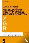  - Gesellschaftsrecht im Spiegel großer Debatten