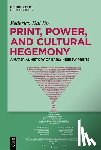 Dal Bo, Federico - Print, Power, and Cultural Hegemony: A Material History of Early Hebrew Prints