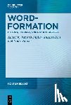 Müller, Peter O. - Word-Formation - History, Theories, Units and Processes
