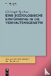 Sporlein, Christoph - Eine soziologische Einfuhrung in die Verhaltensgenetik