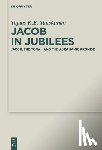 Tanskanen, Topias K. E. - Jacob in Jubilees: Jacob, the Torah and the Abrahamic Promise